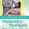 Maternal-Newborn Nursing Care: Best Evidence-Based Practices