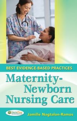 Maternal-Newborn Nursing Care: Best Evidence-Based Practices