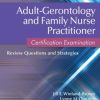 Adult-Gerontolgy and Family Nurse Practitioner Certification Examination: Review Questions and Strategies, 4th Edition