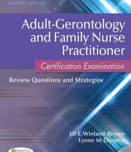 Adult-Gerontolgy and Family Nurse Practitioner Certification Examination: Review Questions and Strategies, 4th Edition