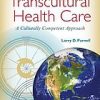 Transcultural Health Care: A Culturally Competent Approach, 4th Edition (Original PDF from Publisher)