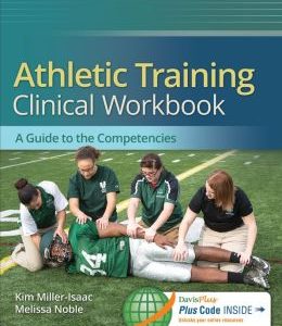 Athletic Training Clinical Workbook: A Guide to the Competencies