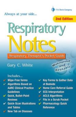 Respiratory Notes: Respiratory Therapist’s Pocket Guide, 2nd Edition