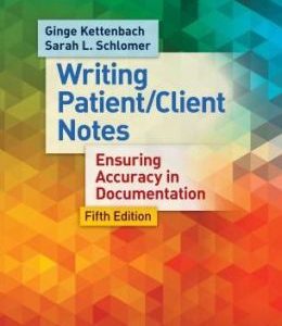 Writing Patient/Client Notes: Ensuring Accuracy in Documentation, 5th Edition (Original PDF from Publisher)
