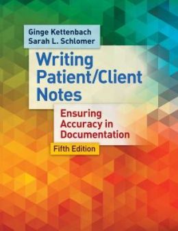Writing Patient/Client Notes: Ensuring Accuracy in Documentation, 5th Edition (Original PDF from Publisher)