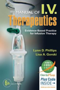 Manual of I.V. Therapeutics: Evidence-Based Practice for Infusion Therapy, 6th Edition (ORIGINAL PDF from Publisher)