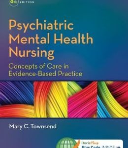 Psychiatric Mental Health Nursing: Concepts of Care in Evidence-Based Practice, 8th Edition