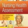 Nursing Health Assessment: The Foundation of Clinical Practice