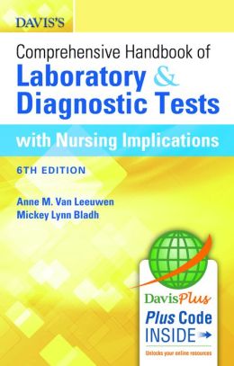 Davis’s Comprehensive Handbook of Laboratory and Diagnostic Tests With Nursing Implications, 6th Edition