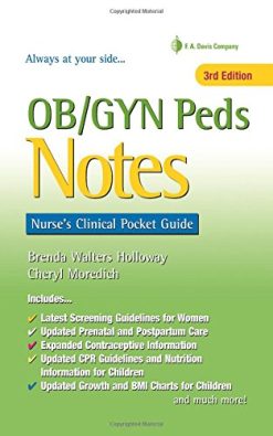 OB/GYN Peds Notes: Nurse’s Clinical Pocket Guide, 3rd Edition (Original PDF from Publisher)