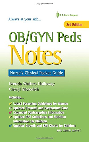 OB/GYN Peds Notes: Nurse’s Clinical Pocket Guide, 3rd Edition (Original PDF from Publisher)