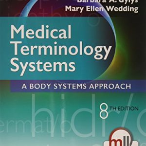 Medical Terminology Systems: A Body Systems Approach, 8th Edition (Original PDF from Publisher)