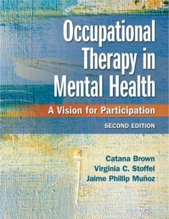 Occupational Therapy in Mental Health: A Vision for Participation, 2nd Edition (Original PDF from Publisher)