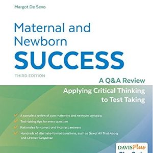 Maternal and Newborn Success: A Q&A Review Applying Critical Thinking to Test Taking, 3rd Edition (Original PDF from Publisher)