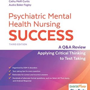 Psychiatric Mental Health Nursing Success: A Q&A Review Applying Critical Thinking to Test Taking, 3rd Edition (Original PDF from Publisher)