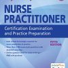 Nurse Practitioner Certification Examination and Practice Preparation, 5th Edition (Original PDF from Publisher)