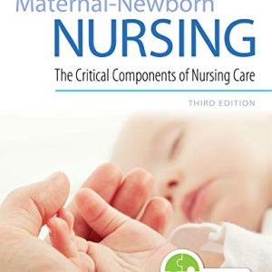 Maternal-Newborn Nursing: The Critical Components of Nursing Care, 3rd Edition (EPUB + Converted PDF)