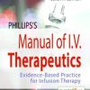 Phillips’s Manual of I.V. Therapeutics: Evidence-Based Practice for Infusion Therapy, 7ed (Original PDF from Publisher)