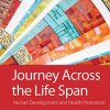Journey Across the Life Span: Human Development and Health Promotion, 6th Edition (Original PDF from Publisher)