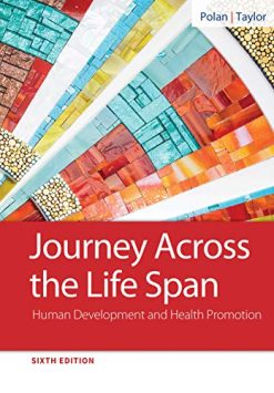 Journey Across the Life Span: Human Development and Health Promotion, 6th Edition (Original PDF from Publisher)