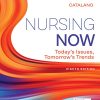 Nursing Now: Today’s Issues, Tomorrows Trends, 8th Edition (Original PDF from Publisher)