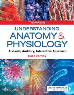Understanding Anatomy & Physiology: A Visual, Auditory, Interactive Approach, 3rd Edition (Original PDF from Publisher)