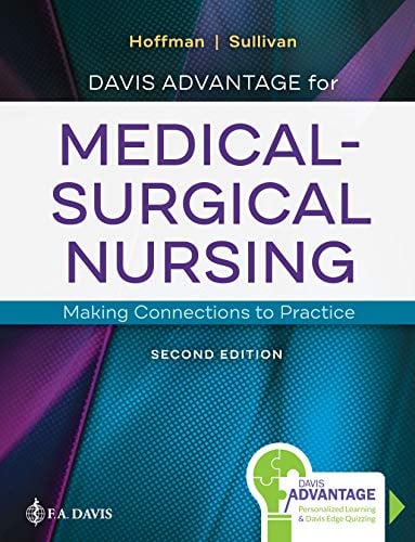 Davis Advantage for Medical-Surgical Nursing: Making Connections to Practice, 2nd Edition (EPUB)