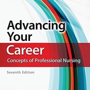 Advancing Your Career: Concepts of Professional Nursing, 7th Edition (Original PDF from Publisher)