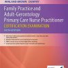 Family Practice and Adult-Gerontology Primary Care Nurse Practitioner Certification Examination, 6th Edition (Original PDF from Publisher)