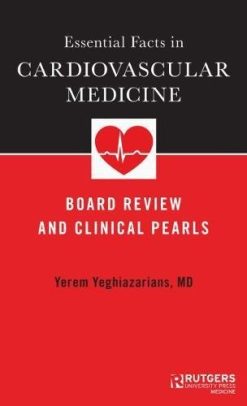 Essential Facts in Cardiovascular Medicine: Board Review and Clinical Pearls (PDF)