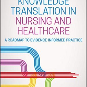 Knowledge Translation in Nursing and Healthcare: A Roadmap to Evidence-informed Practice (Original PDF from Publisher)