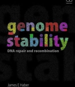 Genome Stability: DNA Repair and Recombination