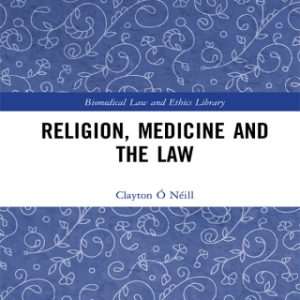 Religion, Medicine and the Law (Original PDF from Publisher)