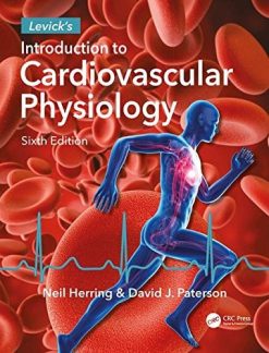 Levick’s Introduction to Cardiovascular Physiology, Sixth Edition (PDF)