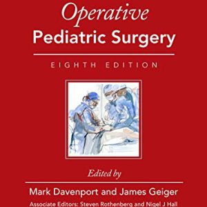Operative Pediatric Surgery, 8th Edition (Original PDF from Publisher)