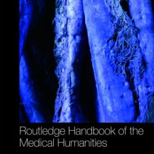 Routledge Handbook of the Medical Humanities (Original PDF from Publisher)