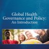 Global Health Governance and Policy (Original PDF from Publisher)
