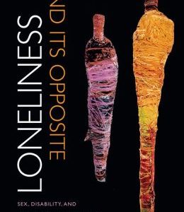Loneliness and Its Opposite: Sex, Disability, and the Ethics of Engagement
