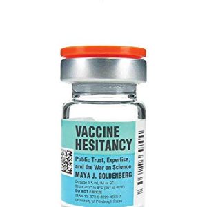 Vaccine Hesitancy: Public Trust, Expertise, and the War on Science (Science, Values, and the Public) (Original PDF from Publisher)