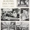 Building Schools, Making Doctors: Architecture and the Modern American Physician (Original PDF from Publisher)
