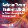 Radiation Therapy Treatment Effects: An Evidence-based Guide to Managing Toxicity (Original PDF from Publisher)