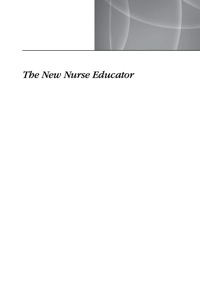 The New Nurse Educator: Mastering Academe (Original PDF from Publisher)
