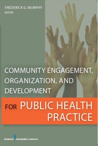 Community Engagement, Organization, and Development for Public Health Practice (Original PDF from Publisher)