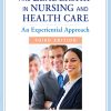 Management and Leadership in Nursing and Health Care: An Experiential Approach, 3rd Edition (Springer Series on Nursing Management and Leadership)