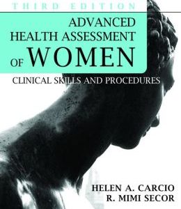 Advanced Health Assessment of Women, Third Edition: Clinical Skills and Procedures