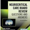 Neurocritical Care Board Review: Questions and Answers, Second Edition (Original PDF from Publisher)