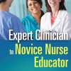 Expert Clinician to Novice Nurse Educator: Learning from First-Hand Narratives
