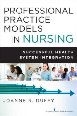 Professional Practice Models in Nursing: Successful Health System Implementation
