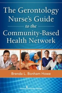 The Gerontology Nurse’s Guide to the Community-Based Health Network