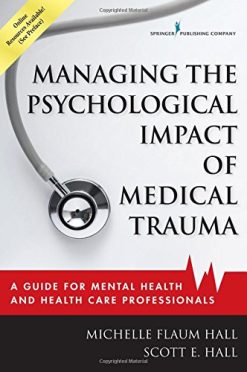 Managing the Psychological Impact of Medical Trauma: A Guide for Mental Health and Health Care Professionals (PDF)